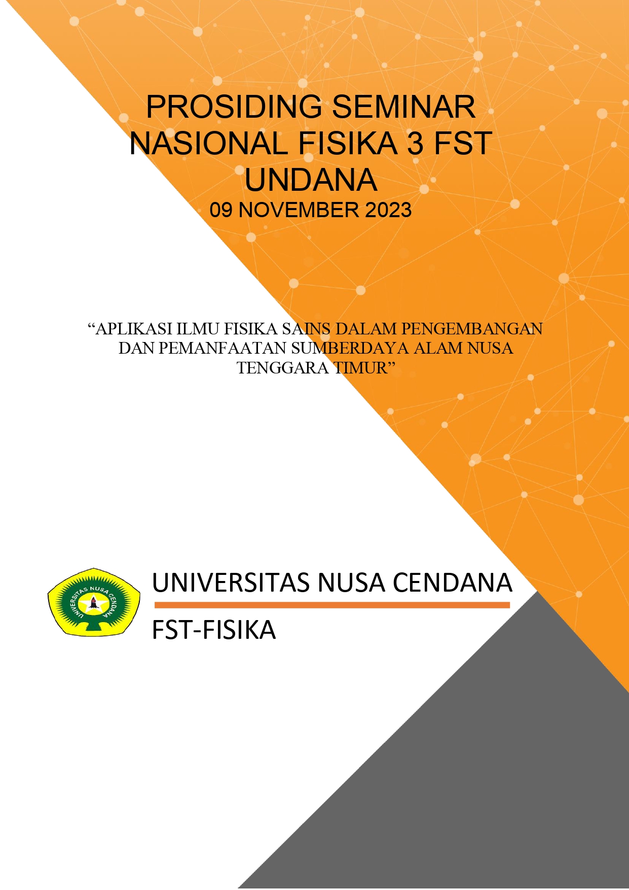 					View Vol. 3 No. 1 (2023): PROSIDING SEMINAR NASIONAL FISIKA 3  FST UNDANA
				